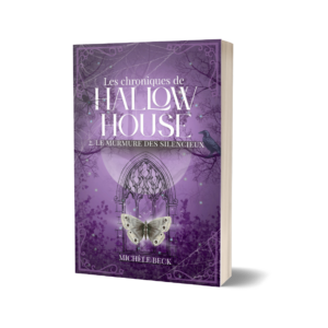 Le murmure des silencieux (Les chroniques de Hallow House 2)